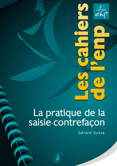 La pratique de la saisie-contrefaçon