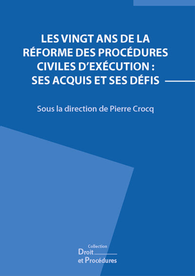 Les vingt ans de la réforme des procédures civiles d’exécution