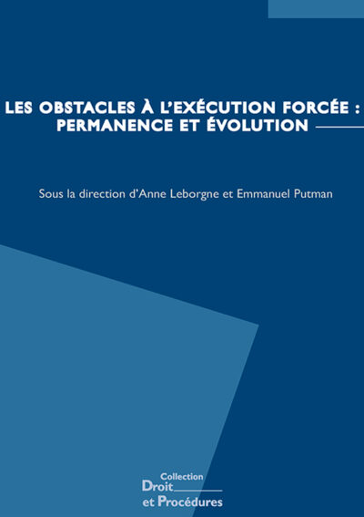 Les obstacles à l'exécution forcée : permanence et évolution