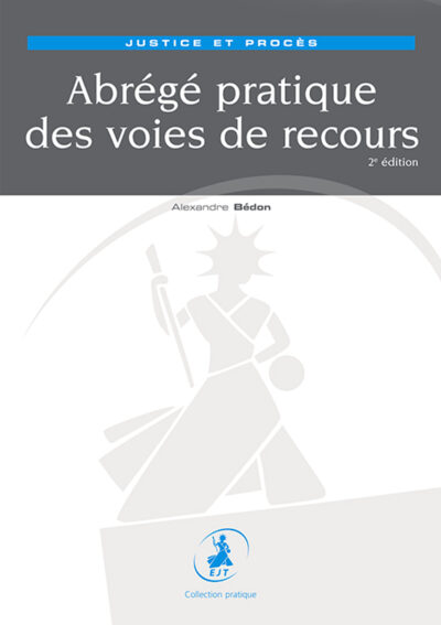 Abrégé pratique des voies de recours
