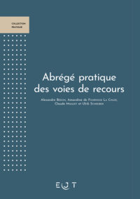 Abrégé pratique des voies de recours - NOUVELLE EDITION