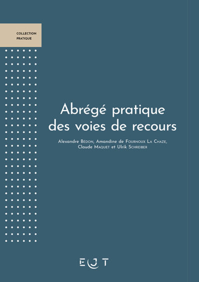 Abrégé pratique des voies de recours - NOUVELLE EDITION